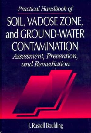 Practical Handbook of Soil, Vadose Zone, and Ground-Water Contamination image number 0