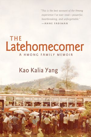 The Latehomecomer: A Hmong Family Memoir image number 0