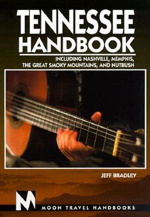 Tennessee Handbook: Including Nashville, Memphis, the Great Smokey Mountains, and Nutbush image number 0