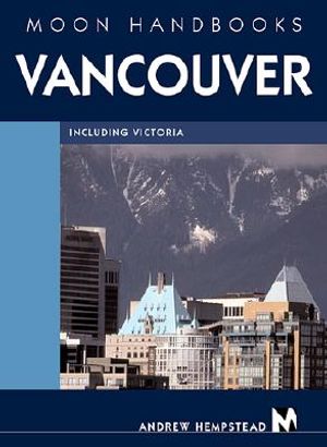Moon Handbooks Vancouver: Including Victoria image number 0