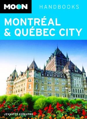 Moon Handbooks Montreal & Quebec City image number 0