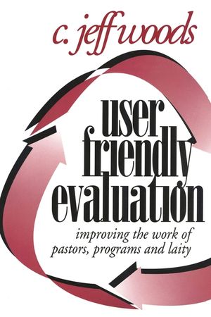 User Friendly Evaluation: Improving the Work of Pastors, Programs, and Laity image number 0