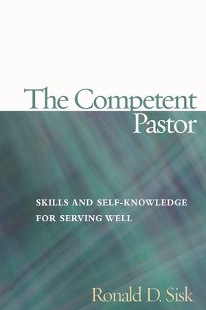 The Competent Pastor: Skills and Self-Knowledge for Serving Well image number 0
