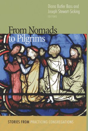 From Nomads to Pilgrims: Stories from Practicing Congregations image number 0