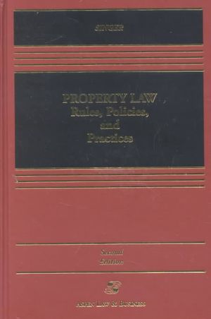 Property Law: Rules, Policies, and Practices, Second Edition image number 0