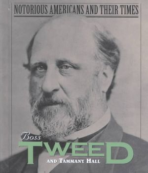 Notorious Americans: Boss Tweed image number 0