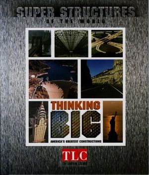 Thinking Big: America's Greatest Constructions image number 0