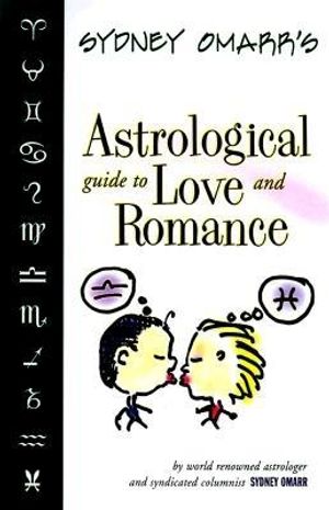 Sydney Omarr's Astrological Guide to Love & Romance image number 0