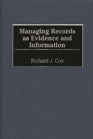 Managing Records as Evidence and Information image number 0