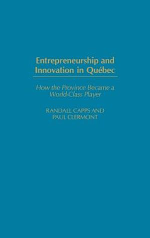 Entrepreneurship and Innovation in Quebec: How the Province Became a World-Class Player image number 0