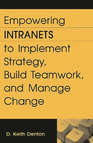 Empowering Intranets to Implement Strategy, Build Teamwork, and Manage Change image number 0