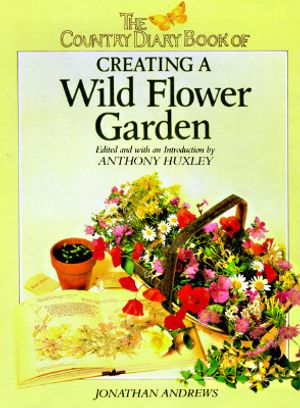 Country Diary Book of Creating a Wild Flower Garden image number 0