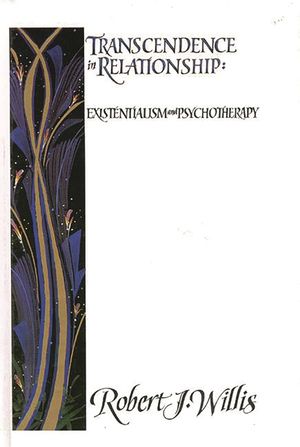 Transcendence in Relationship: Extentialism and Psychotherapy image number 0