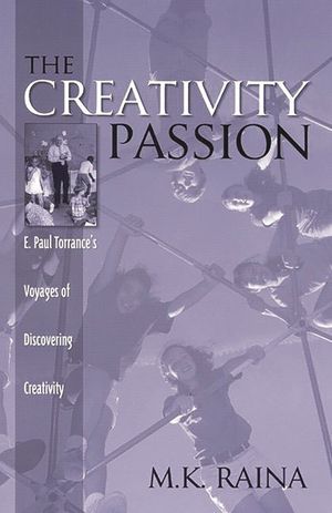 The Creativity Passion: E. Paul Torrance's Voyages of Discovering Creativity image number 0