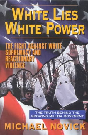 White Lies, White Power: The Fight Against White Supremacy and Reactionary Violence image number 0