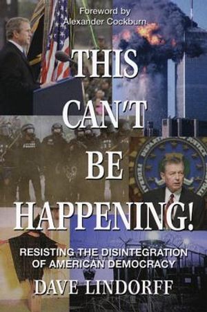 This Can't Be Happening!: Resisting the Disintegration of American Democracy image number 0
