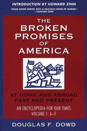 The Broken Promises of America Volume 1: At Home and Abroad, Past and Present, an Encyclopedia for Our Times, Volume 1: A-L image number 0