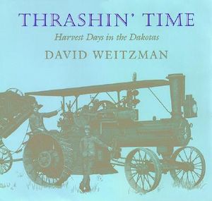 Thrashin' Time: Harvest Days in the Dakotas image number 0