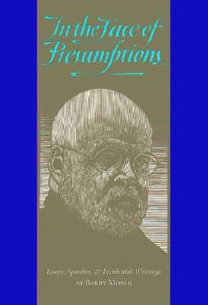 In the Face of Presumptions: Essays, Speeches, & Incidental Writings image number 0