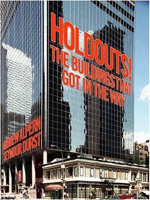 Holdouts!: The Buildings That Got in the Way image number 0