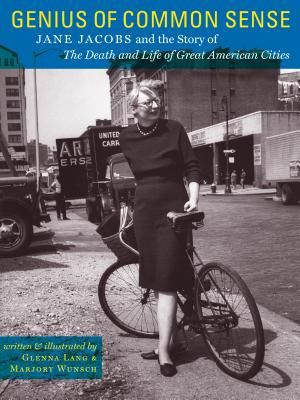 Genius of Common Sense: Jane Jacobs and the Story of the Death and Life of Great American Cities image number 0