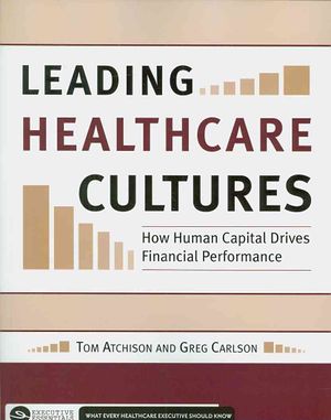 Leading Healthcare Cultures: How Human Capital Drives Financial Performance image number 0
