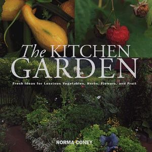The Kitchen Garden: Fresh Ideas for Luscious Vegetables, Herbs, Flowers, and Fruit image number 0
