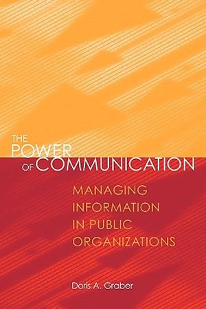 The Power of Communication: Managing Information in Public Organizations image number 0
