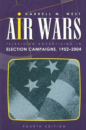 Air Wars: Television Advertising in Election Campaigns, 1952-2004, 4th Edition image number 0