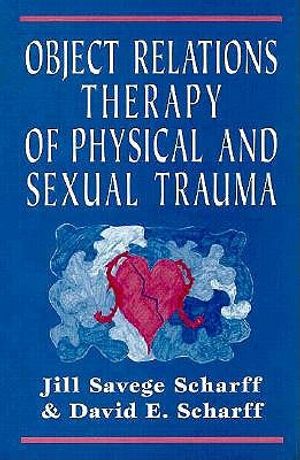 Object Relations Therapy of Physical and Sexual Trauma image number 0