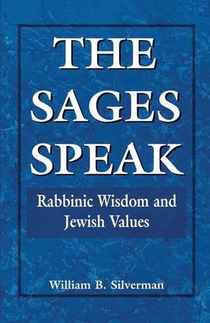The Sages Speak: Rabbinic Wisdom and Jewish Values image number 0