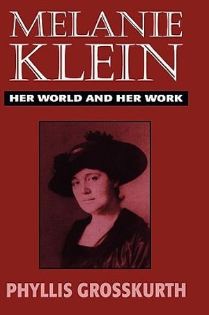 Melanie Klein Her World and Her Work image number 0