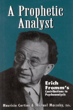 A Prophetic Analyst: Erich Fromm's Contributions to Psychoanalysis image number 0