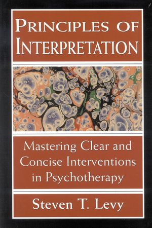 Principles of Interpretation: Mastering Clear and Concise Interventions in Psychotherapy image number 0