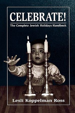 Celebrate!: The Complete Jewish Holidays Handbook image number 0