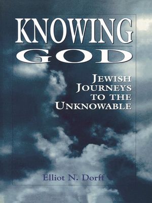 Knowing God: Jewish Journeys to the Unknowable image number 0