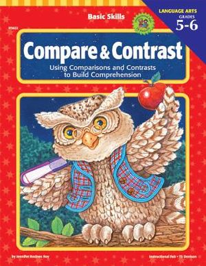 Compare and Contrast, Grades 5 - 6: Using Comparisons and Contrasts to Build Comprehension image number 0