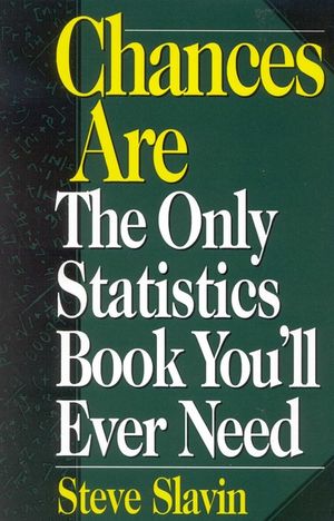 Chances Are: The Only Statistic Book You'll Ever Need image number 0