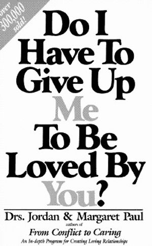 Do I Have to Give Up Me to Be Loved by You image number 0