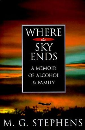 Where the Sky Ends: A Memoir of Alcohol and Family image number 0