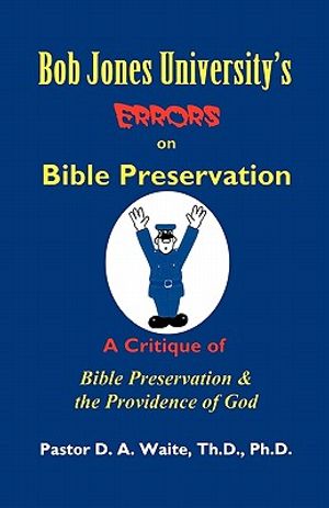 Bob Jones University's Errors on Bible Preservation image number 0