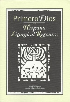 Primero Dios: Hispanic Liturgical Resources image number 0