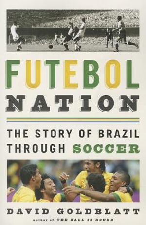 Futebol Nation: The Story of Brazil Through Soccer image number 0