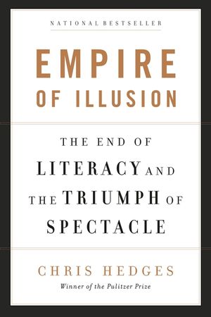 Empire of Illusion: The End of Literacy and the Triumph of Spectacle image number 0