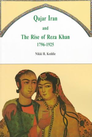 Qajar Iran and the Rise of Reza Khan, 1796-1925 image number 0
