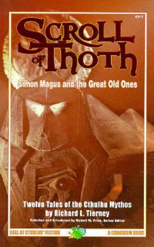The Scroll of Thoth: Simon Magus and the Great Old Ones: Twelve Tales of the Cthulhu Mythos image number 0