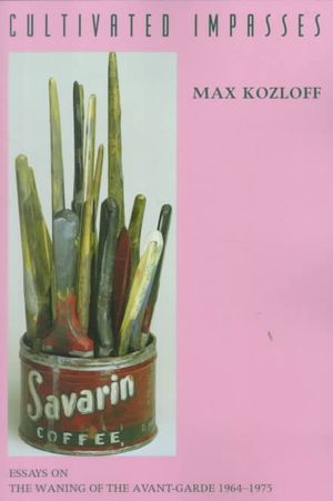 Cultivated Impasses: Writings on Modern Art image number 0