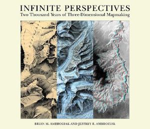 Infinite Perspectives: Two Thousand Years of Three-Dimensional Mapmaking image number 0