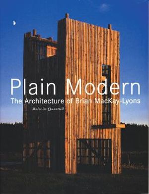 Plain Modern: The Architecture of Brian MacKay-Lyons image number 0