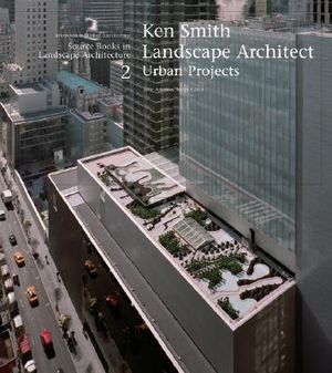 Ken Smith Landscape Architect: Urban Projects image number 0